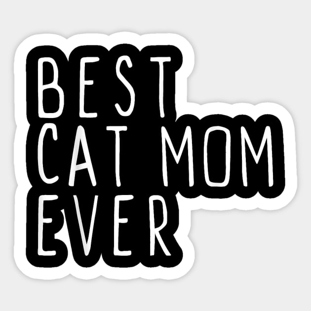 Best Cat Mom Ever Cool Sticker by Mum and dogs